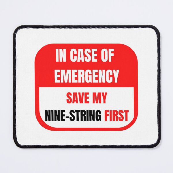 Item preview, In Case of Emergency, Save my Nine String First designed and sold by choceclairs.
