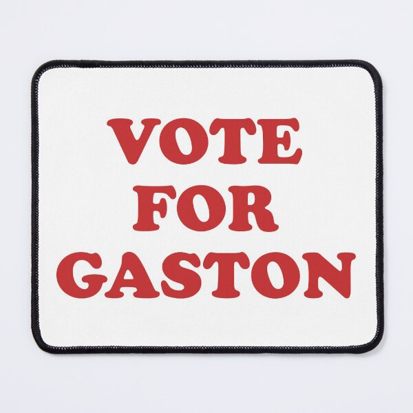 Item preview, VOTE FOR GASTON designed and sold by FandomTrading.