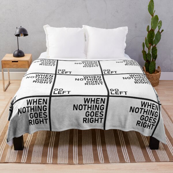 Item preview, When Nothing Goes Right Go Left designed and sold by eajob.