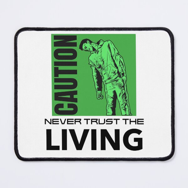 Item preview, Caution : Never Trust The Living designed and sold by crazydotdesigns.