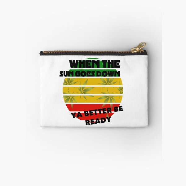 Item preview, When the sun goes down ya better be ready designed and sold by Topmel.