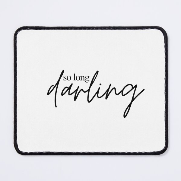 Item preview, So Long Darling Quote designed and sold by lovelyliaa.