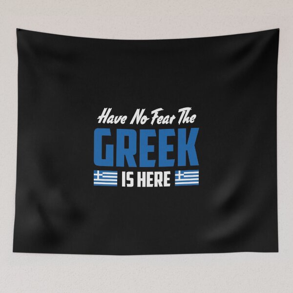 Item preview, Have no fear the Greek is here designed and sold by Zexten.