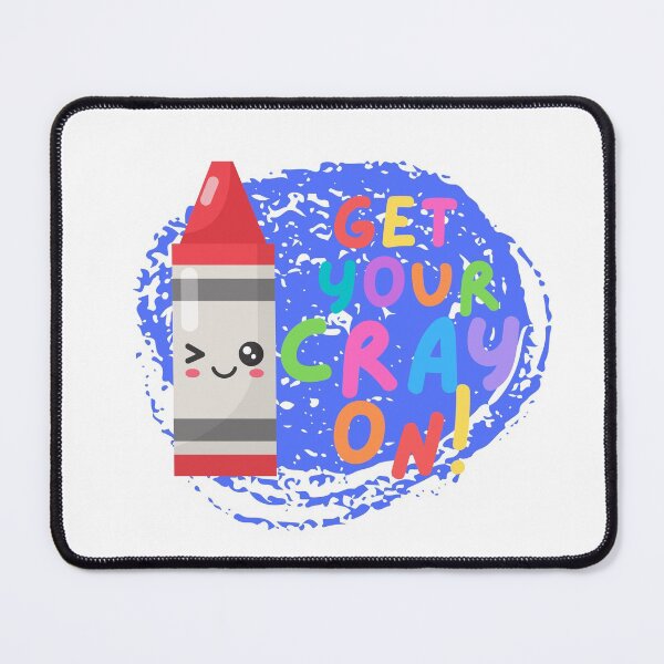 Item preview, Get your Cray On First Day of School Powdered Blue - Funny, Back to School Gifts, Kids Gifts, First Day of School designed and sold by Teetee94.