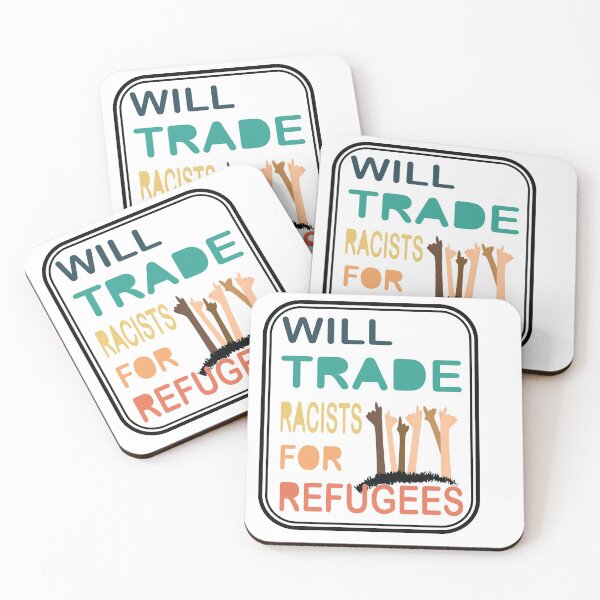 Item preview, Will Trade Racists for Refugees designed and sold by Marouane TM.