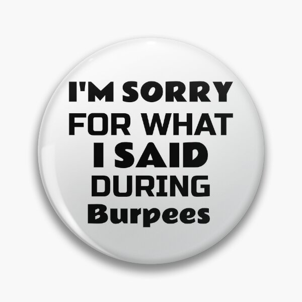 Item preview, Sorry Said Burpees designed and sold by ThinkAndReflect.