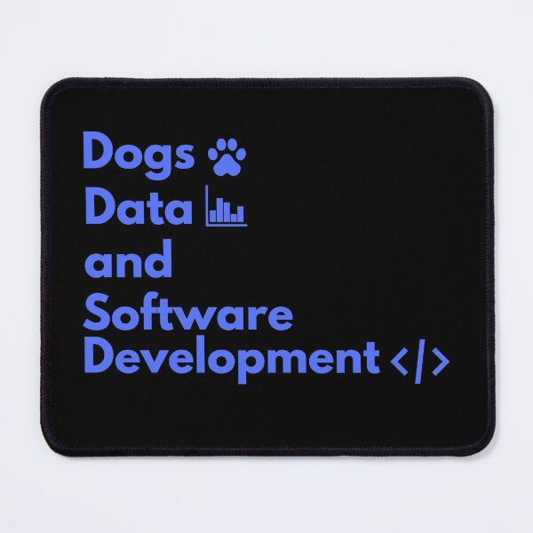 Item preview, Dogs, Data and Software Development| Colorful Colorful Coding/Coder software engineer developer programmer geek coder STEM designed and sold by brinikki.