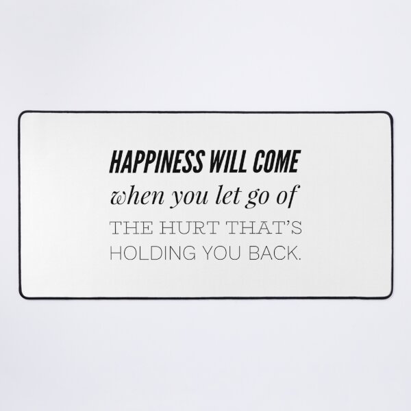 Item preview, Happiness will come when you let go of the hurt that's holding you back. designed and sold by allarts2016.