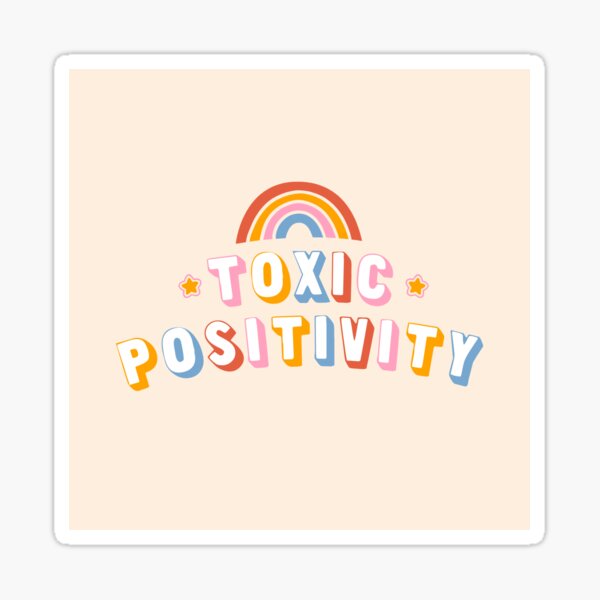 Item preview, Toxic Positivity by Tobe Fonseca designed and sold by Tobe Fonseca®.