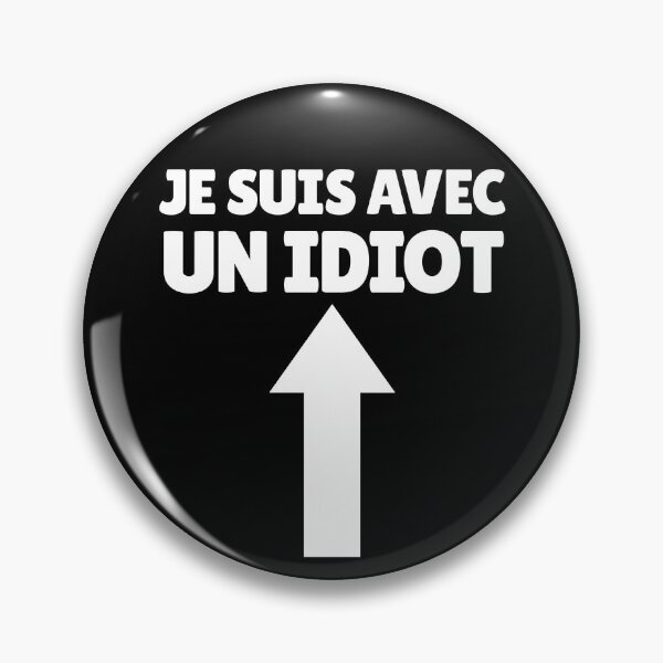 Artikelvorschau, Je Suis Avec Un Idiot French Arrow Up Funny I'm Stupid Gear entworfen und verkauft von DynamicDesign.