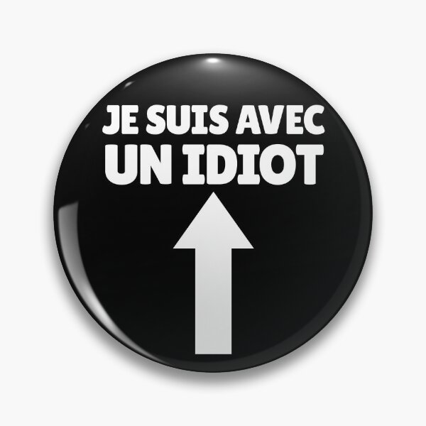Item preview, Je Suis Avec Un Idiot French Arrow Up Funny I'm Stupid Gear designed and sold by DynamicDesign.