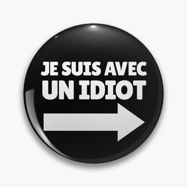 Artikelvorschau, Je Suis Avec Un Idiot French Arrow Right I'm With Stupid Gear entworfen und verkauft von DynamicDesign.