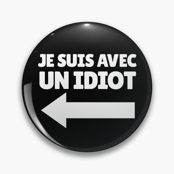 Artikelvorschau, Je Suis Avec Un Idiot French Arrow Left I'm With Stupid Gear entworfen und verkauft von DynamicDesign.