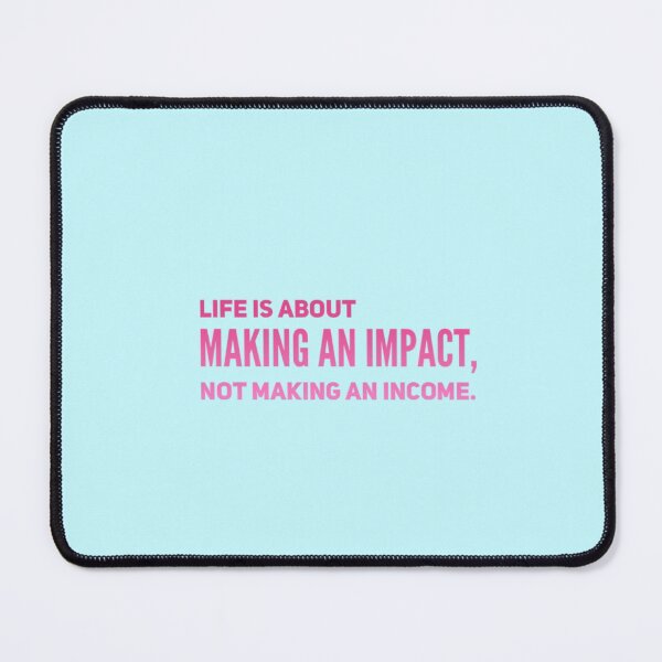 Item preview, Life is about making an impact, not making an income designed and sold by allarts2016.