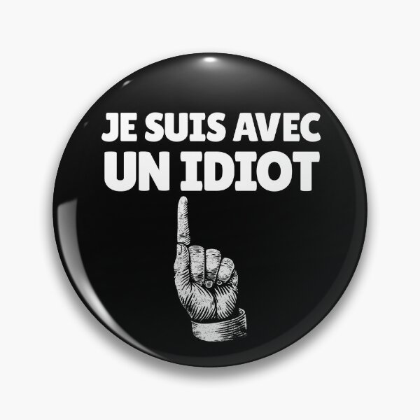 Artikelvorschau, Je Suis Avec Un Idiot French Finger Up France I'm Stupid Gear entworfen und verkauft von DynamicDesign.