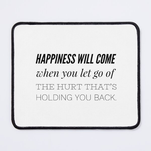 Item preview, Happiness will come when you let go of the hurt that's holding you back. designed and sold by allarts2016.