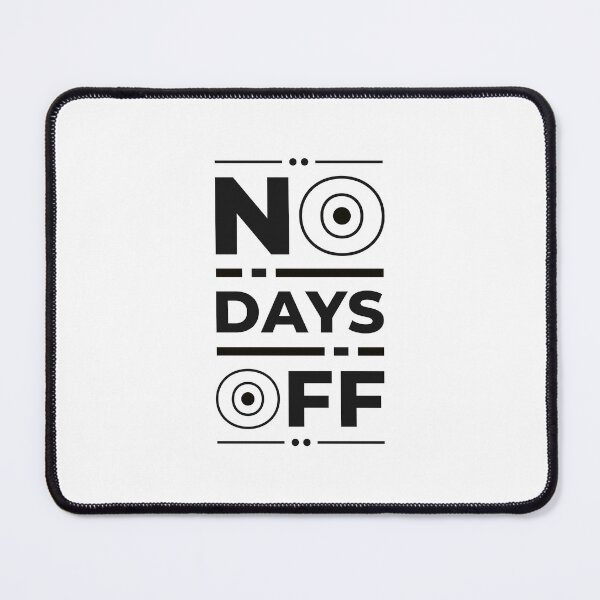 Item preview, NO DAYS OFF TEXT QUOTE designed and sold by wildwhimsical.