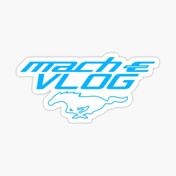 Mach-E Vlog with Pony Merch Sticker