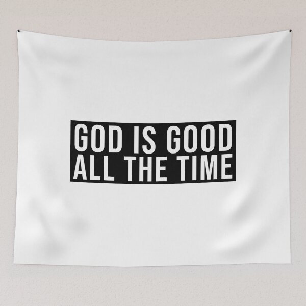 Item preview, God is good all the time - Christian Quote designed and sold by ChristianLife.