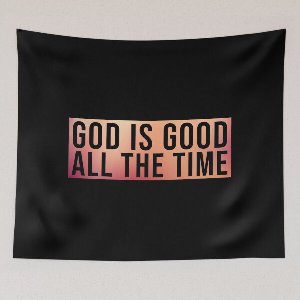 Item preview, God is good all the time - Christian Quote designed and sold by ChristianLife.