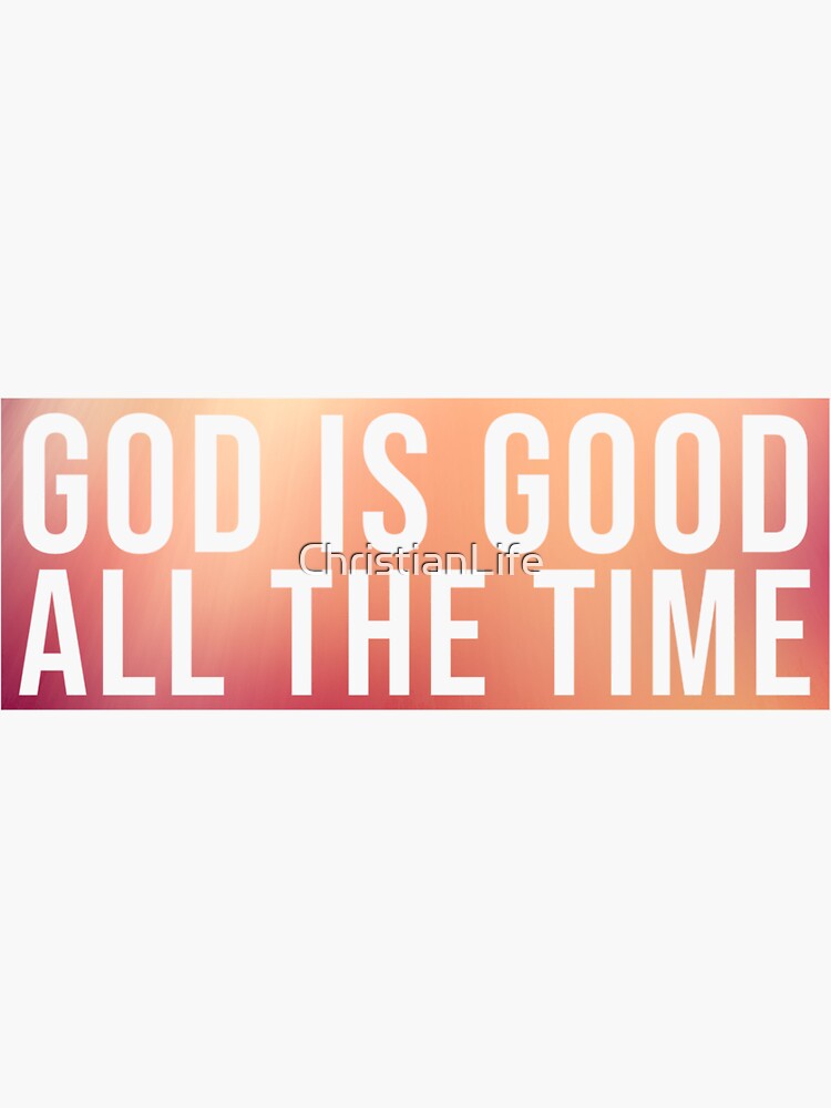 God Is Good Christian Sticker