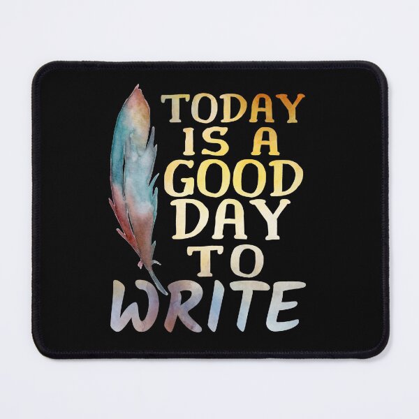 Item preview, Today is a Good Day to Write designed and sold by ACC .