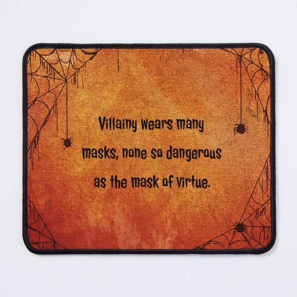 Item preview, Villainy wears many masks, none so dangerous as the mask of virtue. designed and sold by allarts2016.