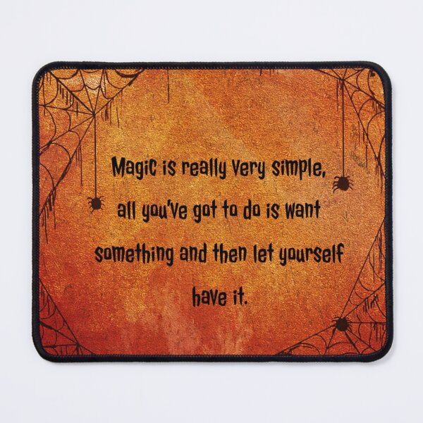 Item preview, Magic is really very simple, all you’ve got to do is want something and then let yourself have it. designed and sold by allarts2016.