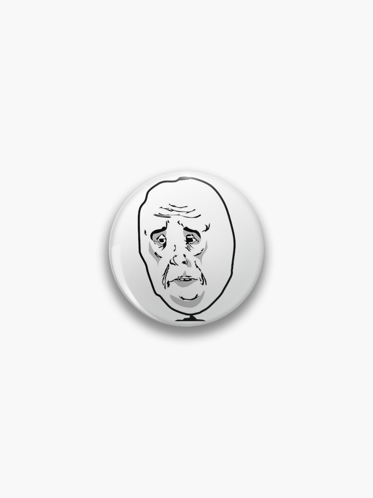 Meme Face - Meme - Pin