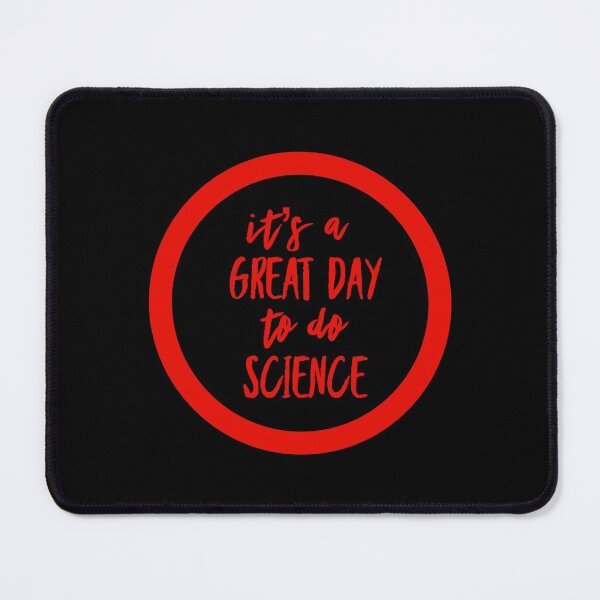 Item preview, It’s a great day to do science in black and red font on black background designed and sold by UncleStuScience.