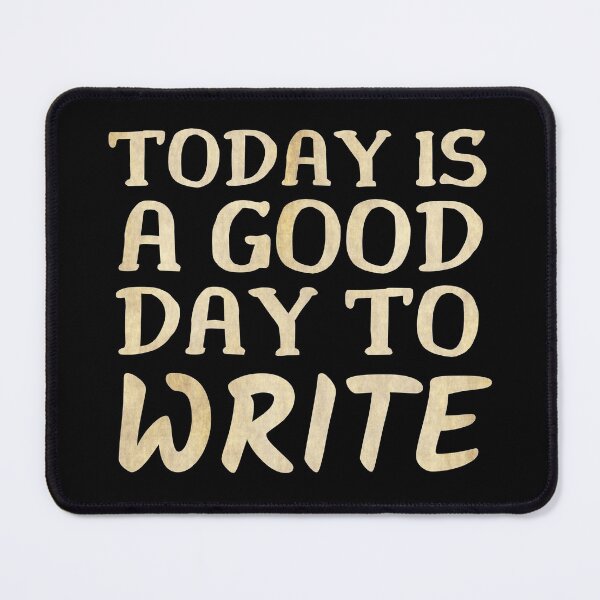 Item preview, Today is a Good Day to Write designed and sold by ACC .