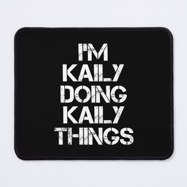 Item preview, Kaily Name T Shirt - I'm Kaily Doing Kaily Things Name Gift Item Tee designed and sold by oltonomer8.