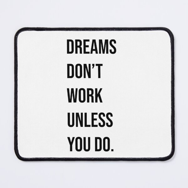 Item preview, Dreams Don't Work Unless You Do. designed and sold by allarts2016.