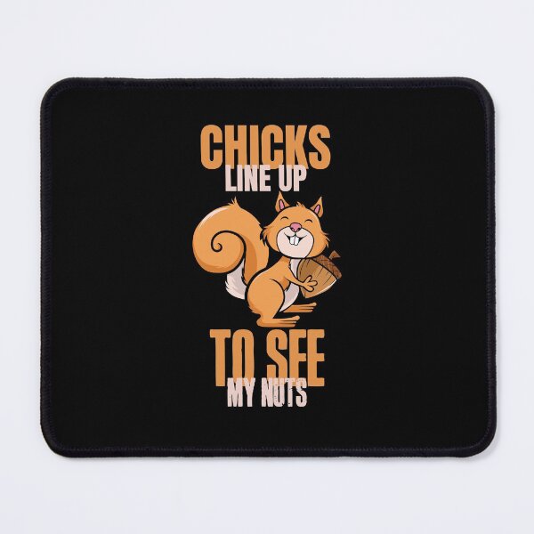Item preview, Chicks line up to see my nuts! Funny squirrel design. designed and sold by HROC.