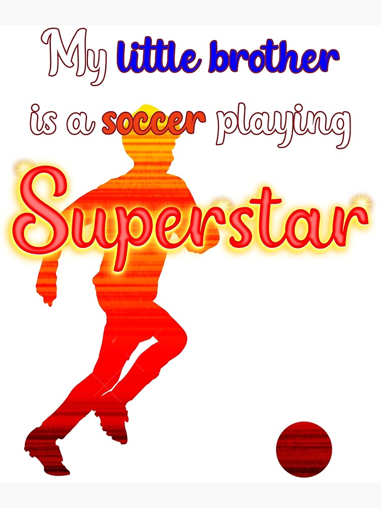 "Big Brother or big sister Soccer Fan for little brother soccer