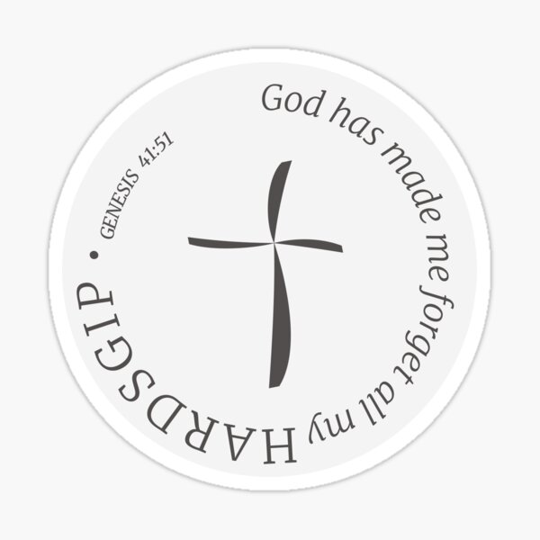 genesis-41-51-god-has-made-me-forget-all-my-hardship-sticker-for