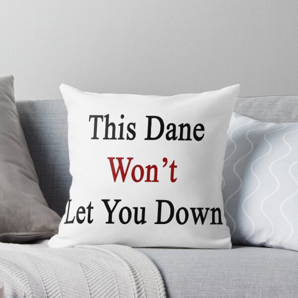 Item preview, This Dane Won't Let You Down  designed and sold by supernova23.