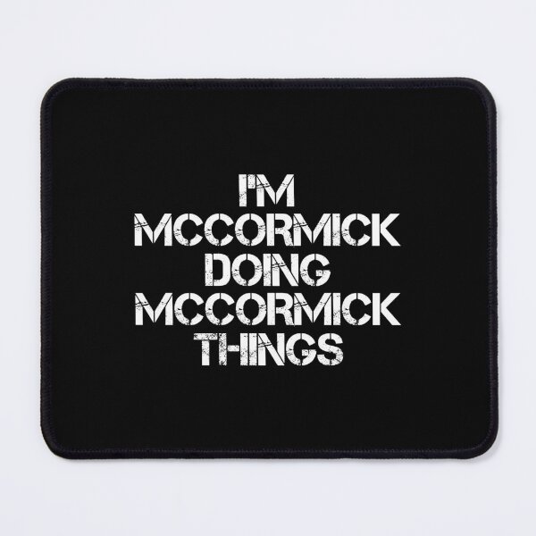 Item preview, Mccormick Name T Shirt - I'm Mccormick Doing Mccormick Things Name Gift Item Tee designed and sold by merystowe1.