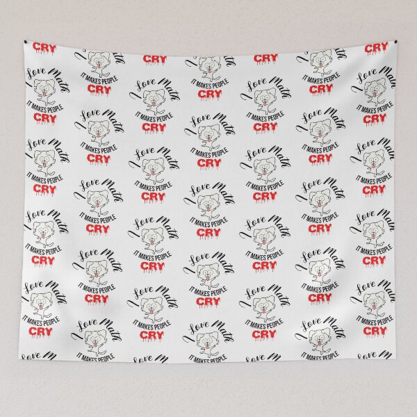 Item preview, I love math it makes people cry, I love math funny, gift for math teachers designed and sold by 732Studio.