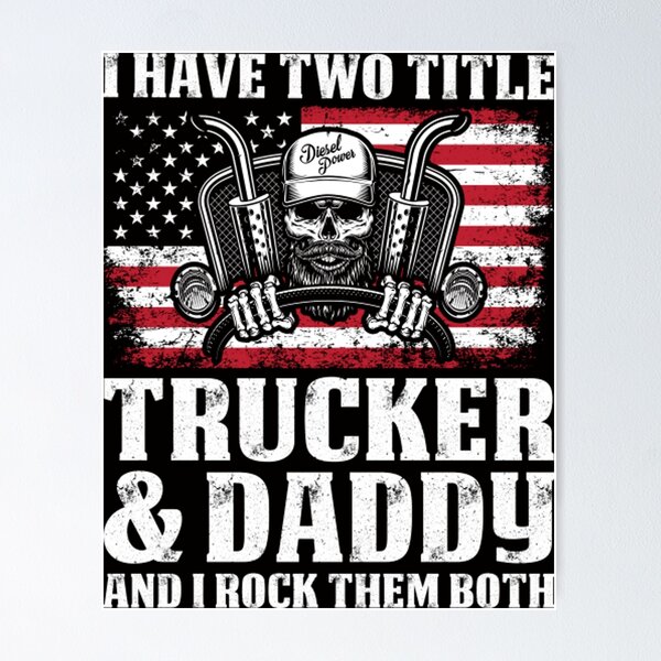Item preview, I Have Two Title Trucker And Daddy Proud Trucker T Shirts For Trucker Gift For Trucker Family designed and sold by Noput1951.