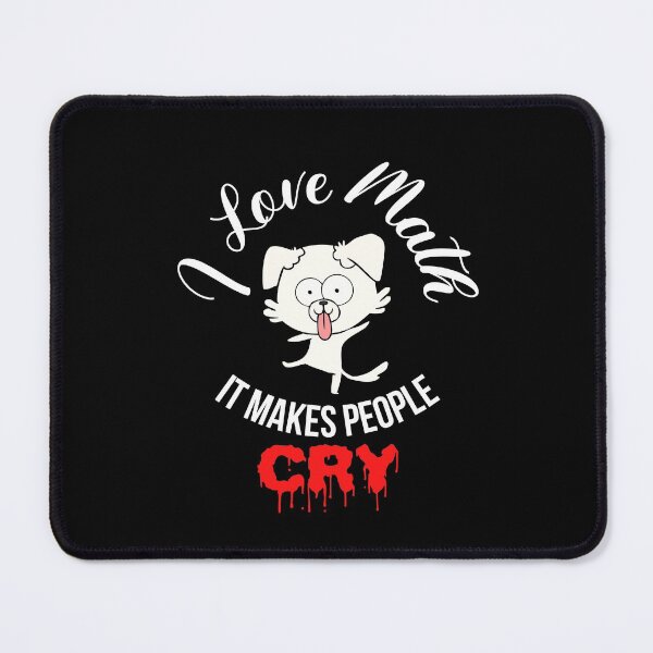 Item preview, I love math it makes people cry, I love math funny, gift for math teachers designed and sold by 732Studio.