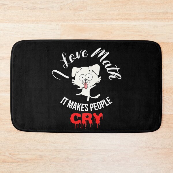 Item preview, I love math it makes people cry, I love math funny, gift for math teachers designed and sold by 732Studio.