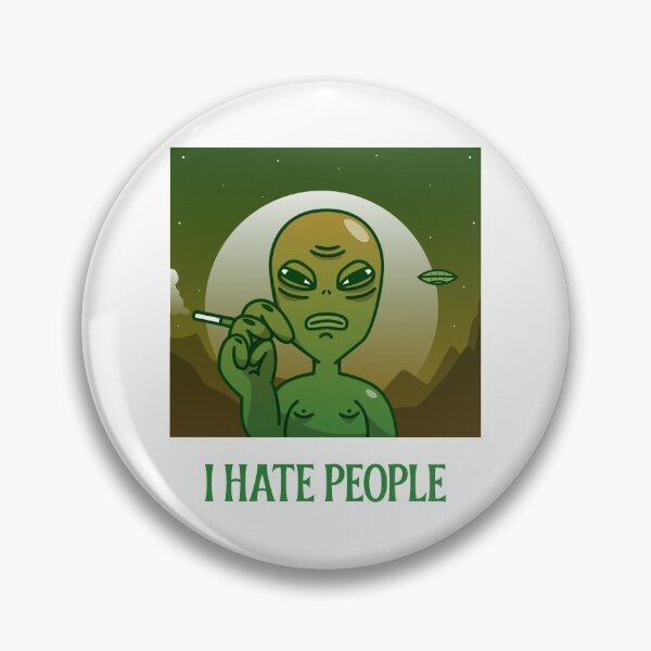 Item preview, I Hate People Stoner Alien designed and sold by HigherMartians.