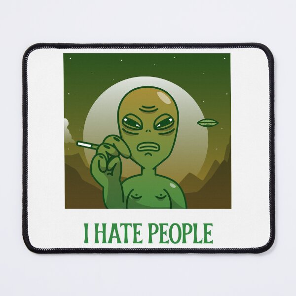 Item preview, I Hate People Stoner Alien designed and sold by HigherMartians.