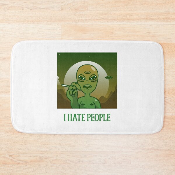 Item preview, I Hate People Stoner Alien designed and sold by HigherMartians.
