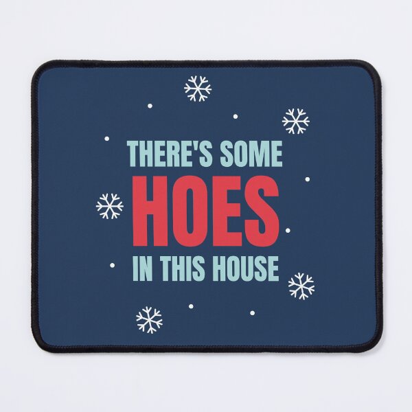 Item preview, There's some hoes in this house - Christmas designed and sold by hectorgool.