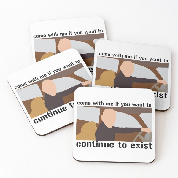 Item preview, Come With Me If You Want To Continue To Exist designed and sold by samantha-rose12.