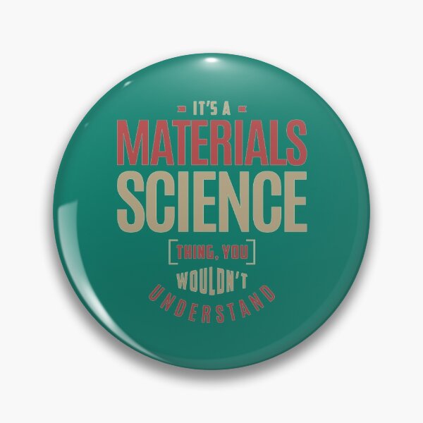 Item preview, Materials Science Thing designed and sold by SuatSerdar.