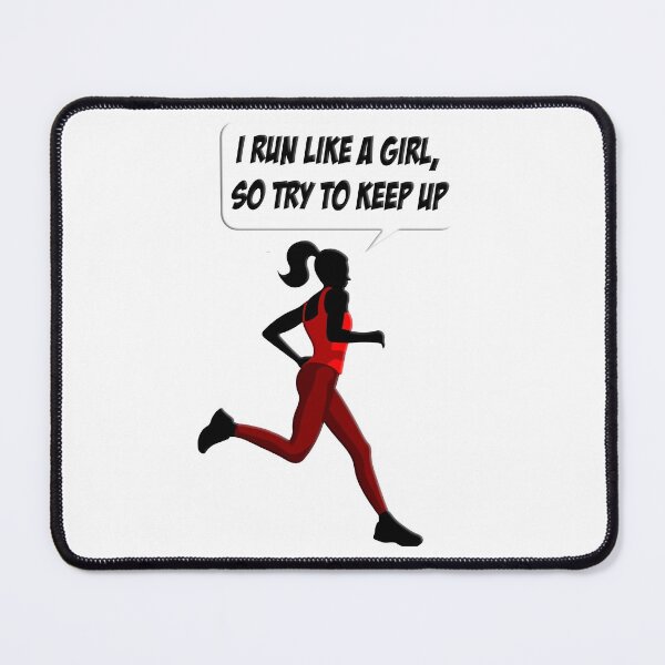 Item preview, I run like a girl, so try to keep up designed and sold by Nikmay Design.