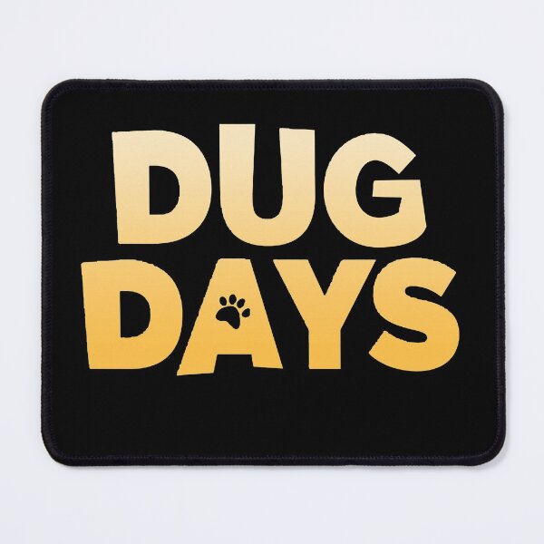 Item preview, Dug Days designed and sold by shopMaMYYYYY.